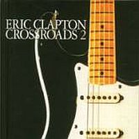 Eric Clapton - Crossroads 2