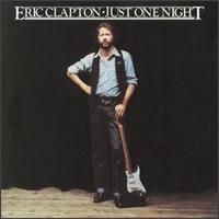 Eric Clapton - Just One Night