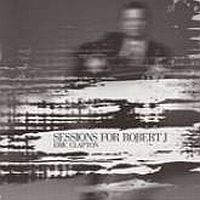 Eric Clapton - Sessions For Robert J